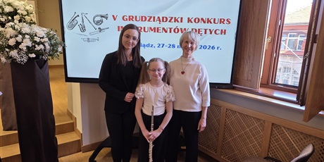 Sukces Zofii Kowalkowskiej na V Grudziądzkim Konkursie Instrumentów Dętych